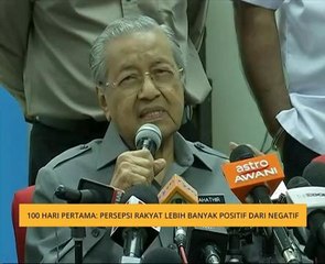 100 hari pertama: Persepsi rakyat lebih banyak positif dari negatif
