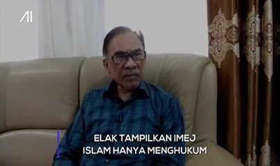 AI: Pamer imej Islam bukan agama menghukum semata-mata - Anwar