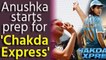 Anushka Sharma starts prep for 'Chakda Express'