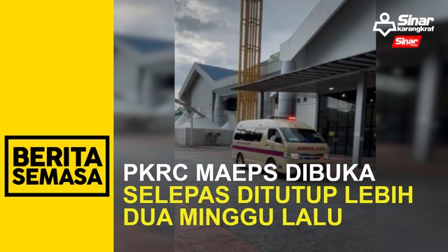 PKRC MAEPS dibuka selepas ditutup lebih dua minggu lalu