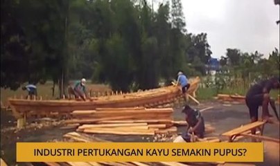 Kalendar Sarawak: Industri pertukangan kayu semakin pupus? & judi atas talian