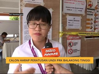 Calon harap peratusan undi PRK balakong tinggi