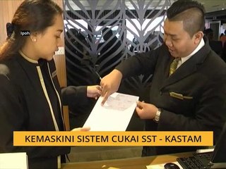 Kemaskini sistem cukai SST - Kastam
