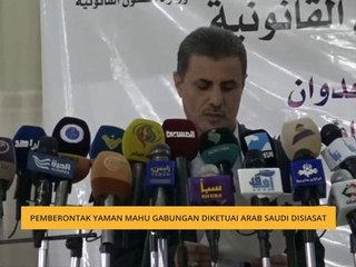 Pemberontak Yaman mahu gabungan diketuai Arab Saudi disiasat