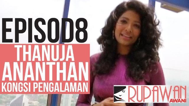 Rupawan AWANI (EP8): Thanuja Ananthan kongsi pengalaman