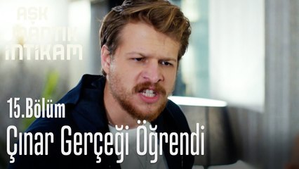 Çınar gerçeği öğrendi - Aşk Mantık İntikam 15. Bölüm