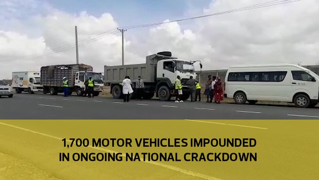 1, 700 motor vehicles impounded in ongoing national crackdown
