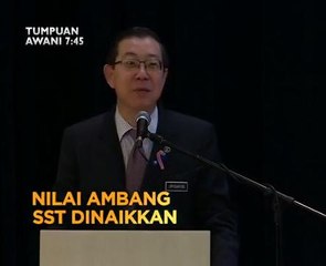 Tumpuan AWANI 7:45: Seleweng wang kerajaan &  nilai ambang SST dinaikkan