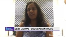 The Mutual Fund Show: Is This A Good Time To Invest In Debt Funds?