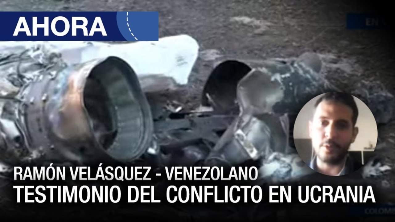 Testimonio de venezolano en Ucrania - #25Feb - Ahora