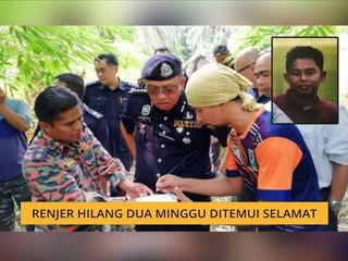 Renjer hilang dua minggu ditemui selamat