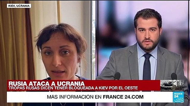 Informe desde Kiev: tropas rusas dicen tener bloqueada a Kiev por el oeste