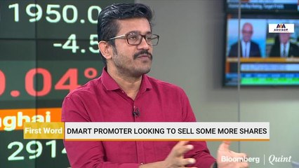 DMart Promoter Looking To Sell More Stake