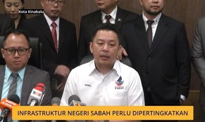 Infrastruktur negeri Sabah perlu dipertingkatkan