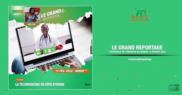 Le grand reportage du 12 février 2022 par Soro Sita [ Radio Côte d'Ivoire ]  - Vidéo Dailymotion