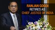 Ranjan Gogoi Retires As Chief Justice Of India