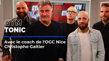 Gym Tonic avec Christophe Galtier