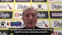UEFA moving UCL final a 'no-brainer' - Hodgson
