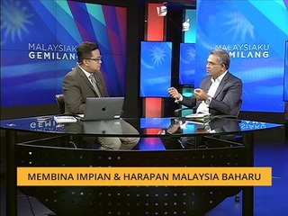 Malaysiaku Gemilang: Membina impian & harapan Malaysia baharu