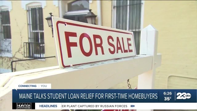 Maine talks student loan relief for first-time homebuyers