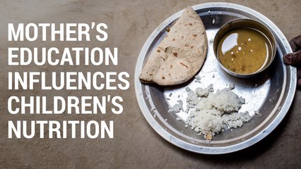 For Children’s Nutrition, Mother’s Education More Important Than Family Wealth’