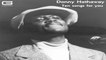 Donny Hathaway - He ain't heavy he's my brother