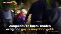 Zonguldak'ta ruhsatsız maden ocağında göçük