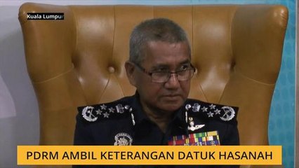 PDRM ambil keterangan Datuk Hasanah