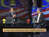 100 Hari Malaysia Baharu: Menjelang Pemilihan Parti Keadilan Rakyat