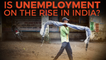Unemployment Rate Doubles in India?