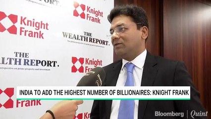 India To Add The Highest Number Of Billionaires: Knight Frank