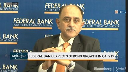 Federal Bank Expects Strong Growth In Q4FY19