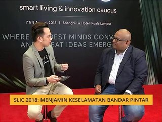 SLIC 2018: Menjamin keselamatan bandar pintar