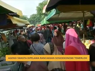 Agensi swasta dipelawa rancakkan sosioekonomi Temerloh