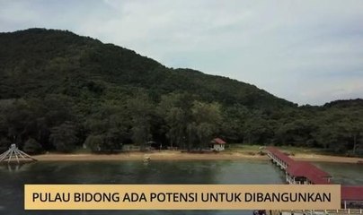 AWANI State [Terengganu]: Pulau Bidong ada potensi untuk dibangunkan