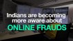 Indians Turning Smarter At Avoiding Online Fraud, Says Survey