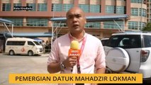 Pemergian Datuk Mahadzir Lokman