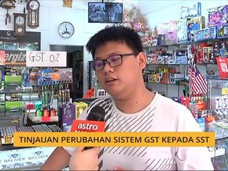Tinjauan perubahan sistem GST kepada SST