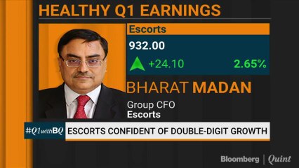 Escorts: Have Seen Growth Across All 3 Segments In Q1