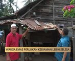 AWANI State [Kelantan]: Warga emas perlukan kediaman lebih selesa