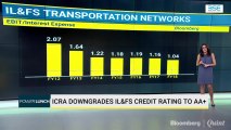 ICRA Downgrades IL&FS Credit Rating to AA+