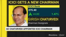 Girish Chaturvedi New ICICI Bank Chairman
