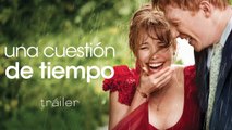 Cuestión de tiempo Tráiler (2)