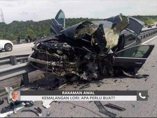 Kemalangan lori: Apa perlu buat?