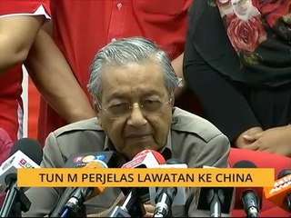Tun M perjelas lawatan ke China