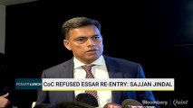 CoC Refused Essar Re-Entry: Sajjan Jindal