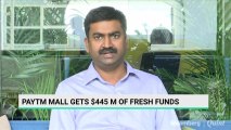 Paytm Mall Gets $445 Million Of Fresh Funds
