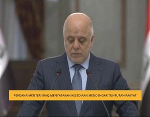Perdana Menteri Iraq menyatakan kesediaan mendengar tuntutan rakyat