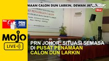 PRN Johor: Situasi semasa di Pusat Penamaan Calon DUN Larkin