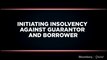Can Beneficiaries Initiate Insolvency Proceedings Against Both The Borrower And The Guarantor?